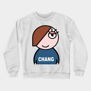 Chang chill and hang Crewneck Sweatshirt